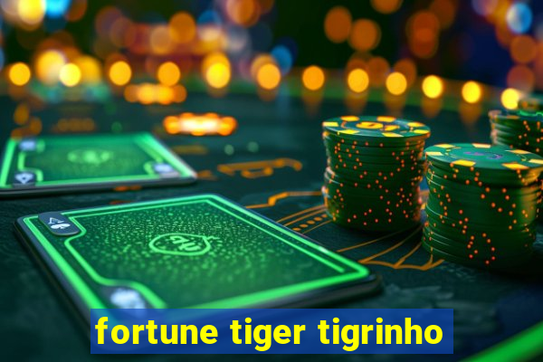 fortune tiger tigrinho