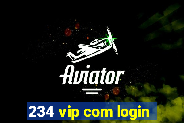 234 vip com login