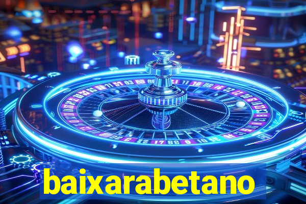 baixarabetano