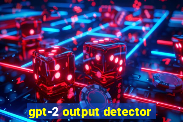 gpt-2 output detector