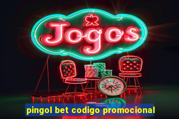 pingol bet codigo promocional