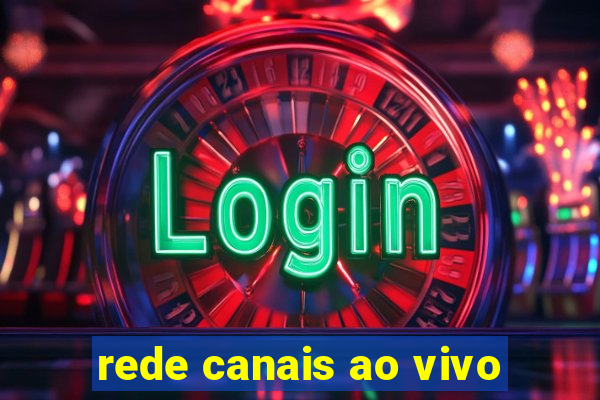 rede canais ao vivo