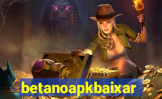 betanoapkbaixar