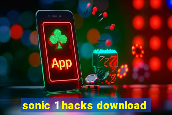 sonic 1 hacks download