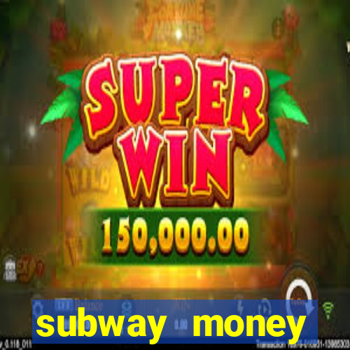 subway money depósito 1 real