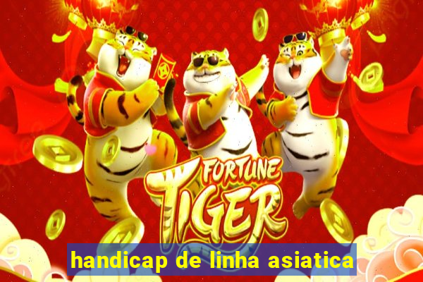 handicap de linha asiatica