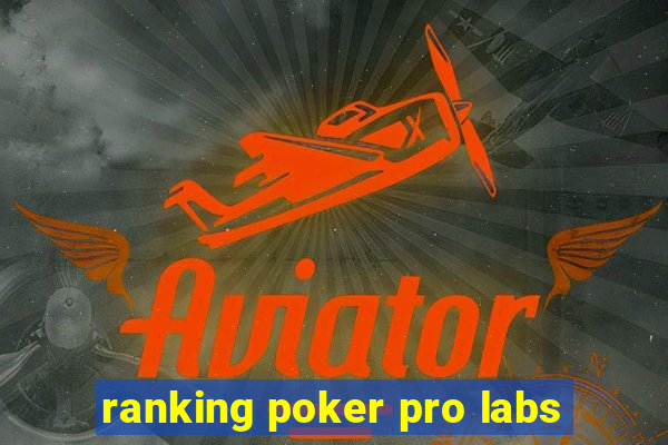 ranking poker pro labs