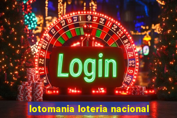 lotomania loteria nacional