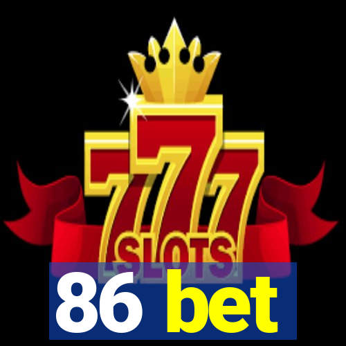 86 bet