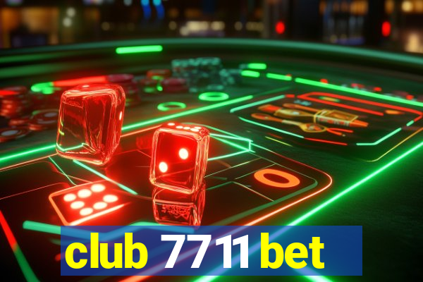 club 7711 bet