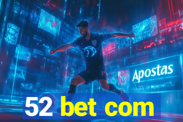 52 bet com