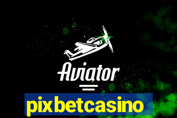 pixbetcasino