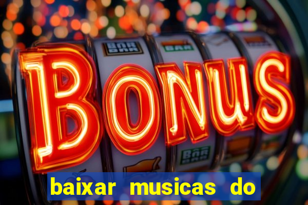 baixar musicas do roberto carlos