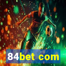 84bet com