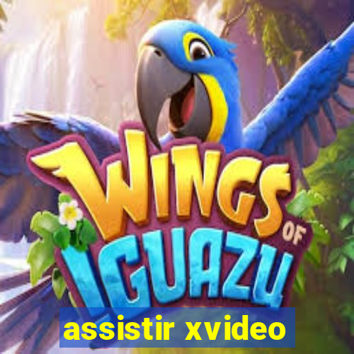 assistir xvideo