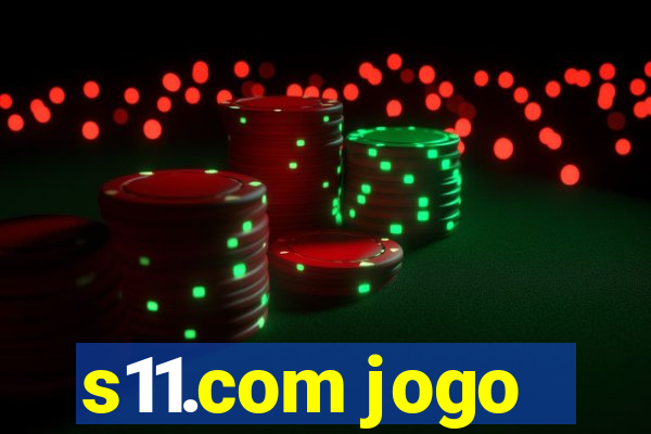 s11.com jogo