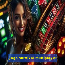 jogo survival multiplayer