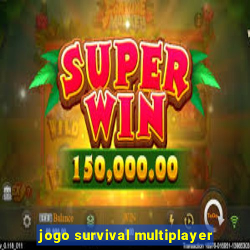 jogo survival multiplayer