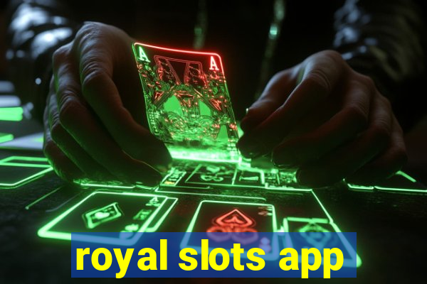 royal slots app