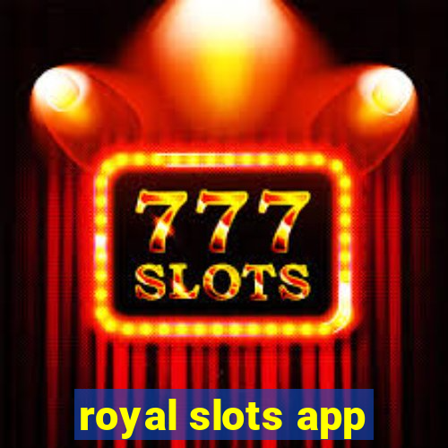 royal slots app