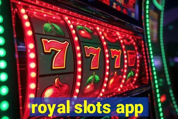 royal slots app