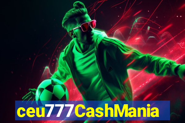 ceu777CashMania