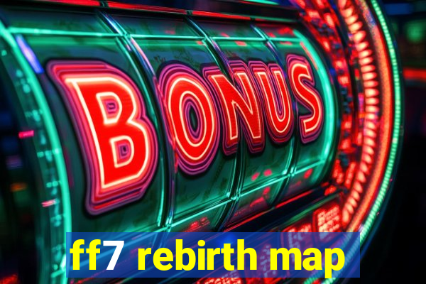 ff7 rebirth map