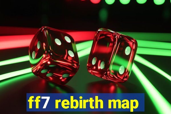 ff7 rebirth map