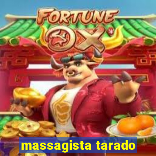 massagista tarado