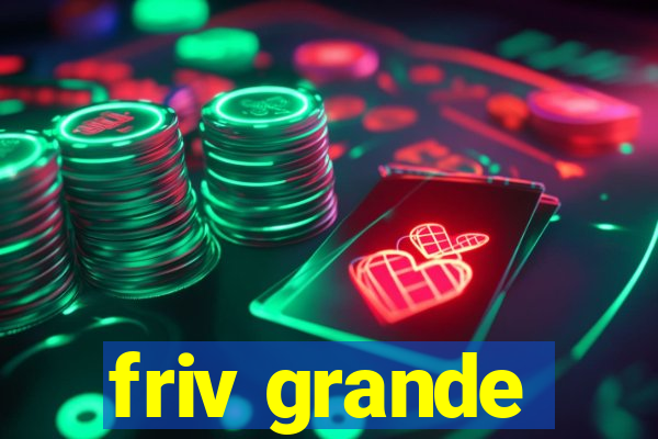 friv grande