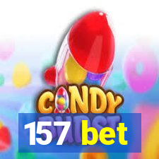 157 bet