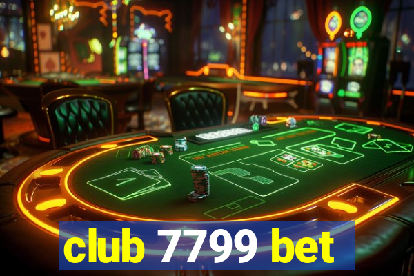 club 7799 bet