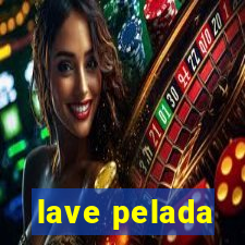 lave pelada