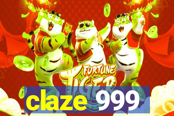 claze 999