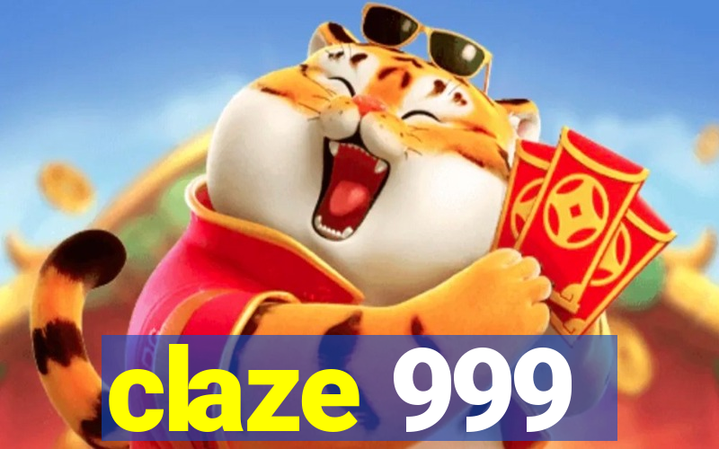 claze 999