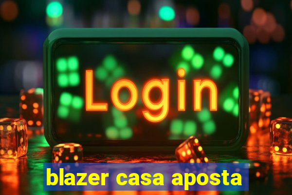 blazer casa aposta