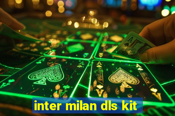 inter milan dls kit