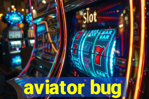 aviator bug