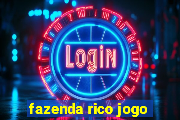 fazenda rico jogo