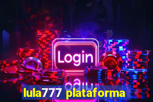 lula777 plataforma