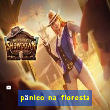 pânico na floresta 2 filme completo dublado mega filmes