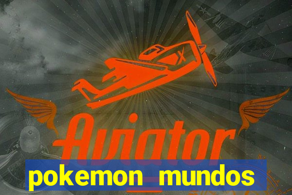 pokemon mundos elementais apk