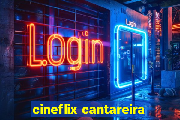 cineflix cantareira