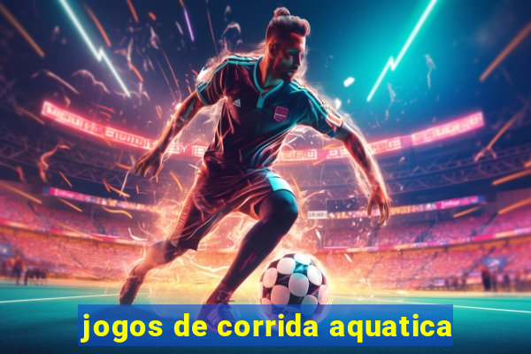 jogos de corrida aquatica