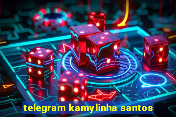 telegram kamylinha santos