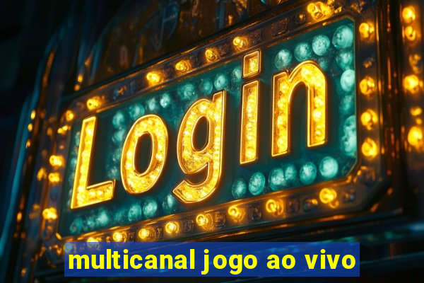 multicanal jogo ao vivo