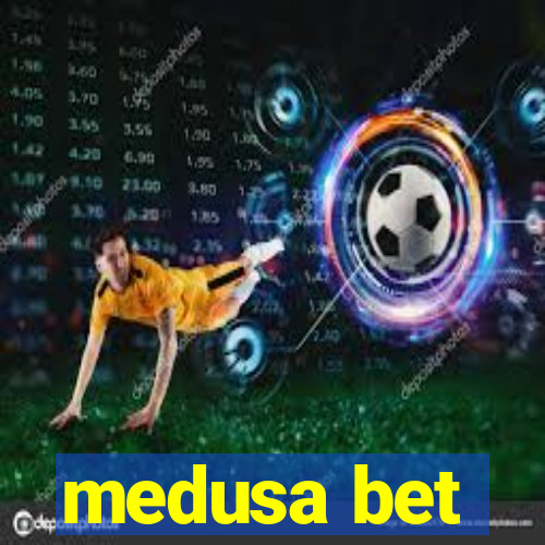 medusa bet