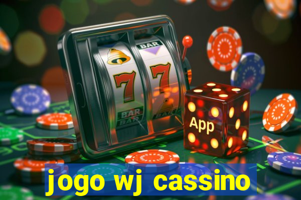 jogo wj cassino