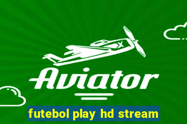 futebol play hd stream