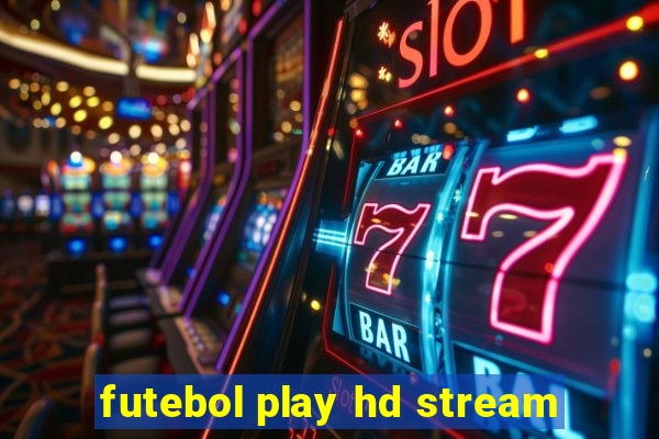 futebol play hd stream